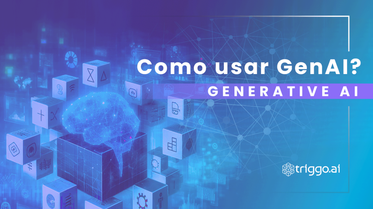 GenAI: como usar a tecnologia nas empresas?