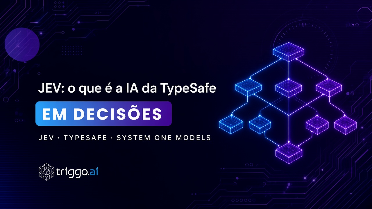 Capa do artigo em destaque: JEV: o que é a IA da TypeSafe que transforma inteligência artificial em decisões?